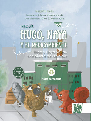 cover image of Hugo y Naya visitan una planta de reciclaje
